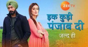 Ikk Kudi Punjab Di is the Zee TV drama